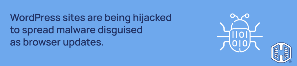 Strip Banner Text - WordPress sites are hijacked to spread malware disguised as browser updates.