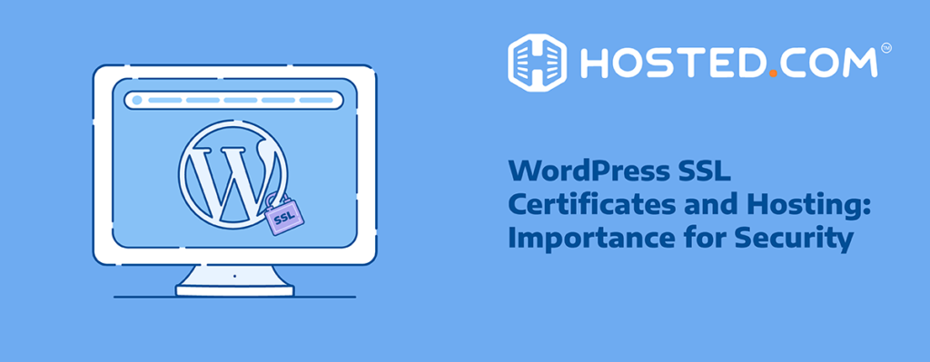 Header Text - WordPress SSL Certificates and Hosting: Importance for Security