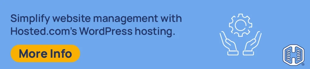 Strip Banner Text - Simplify website management with Hosted®’s WordPress Hosting. [More Info]