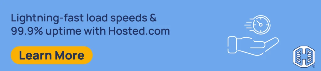 Strip Banner Text - Lightning-fast load speeds & 99.9% uptime with Hosted.com [Learn More]