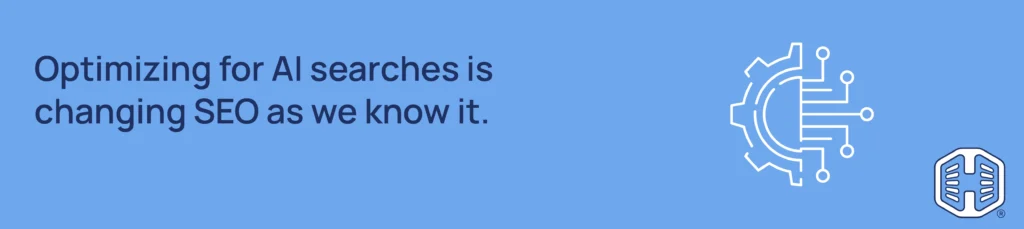 Strip Banner Text - Optimizing for AI searches is changing SEO as we know it