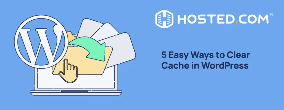 Header Text - 5 Easy Ways to Clear Cache in WordPress