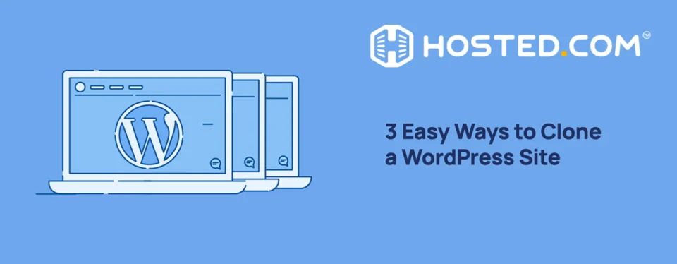 Header Text - 3 Easy Ways to Clone a WordPress Site
