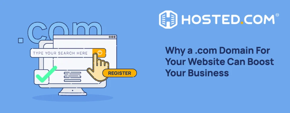 Header Text – Why A .com Domain For Your Website Can Boost Your Business