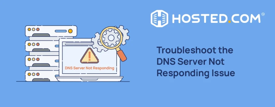 Header Text - Troubleshoot the DNS Server Not Responding Issue