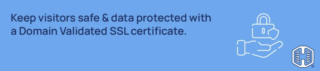 Strip Banner Text - Keep visitors safe & data protected with a Domain Validated SSL certificate