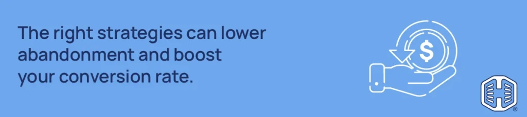 Strip Banner Text - The right strategies can lower abandonment and boost your conversion rate