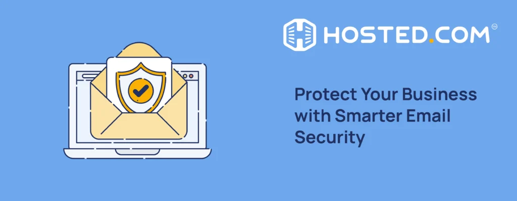 Header Text - Protect Your Business with Smarter Email Security