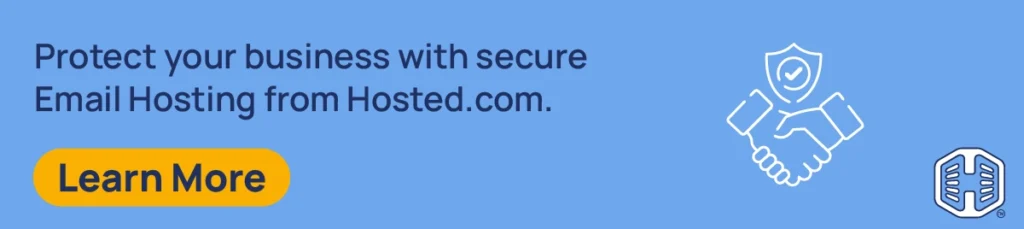 Strip Banner Text - Protect your business with secure Email Hosting from Hosted.com®. [Learn More]