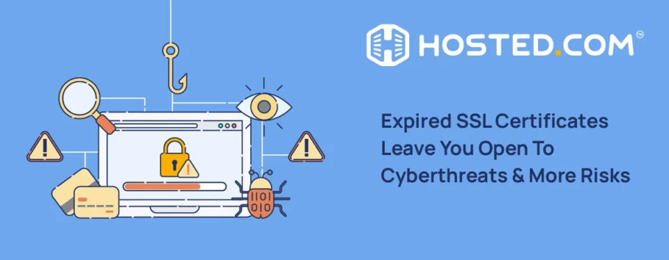 Header Text - Expired SSL Certificates Leave You Open To Cyberthreats & More