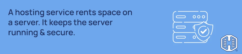 Strip Banner Text - A hosting service rents space on a server. It keeps the server running & secure.