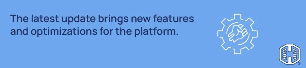 The update brings thoughtful new features and optimizations for the platform