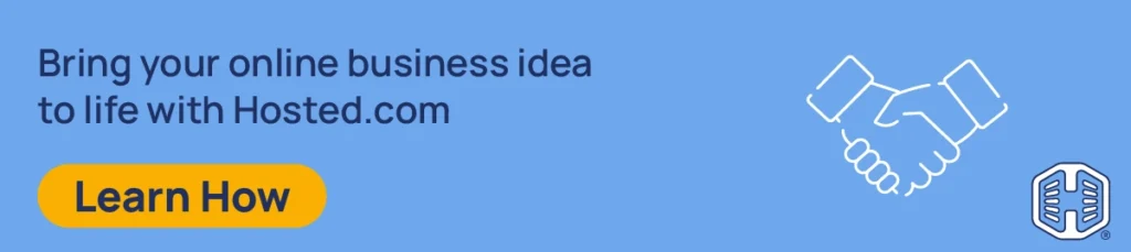 Strip Banner Text - Bring your online business idea to life with Hosted.com [Learn How]