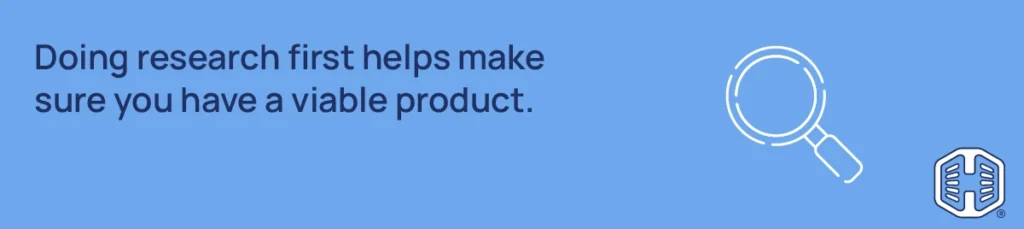 Strip Banner Text - Doing research first helps make sure you have a viable product