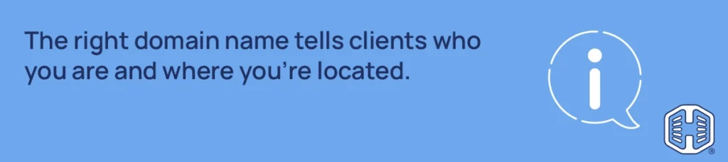 Strip Banner Text - The right domain name tells clients who you are and where you’re located