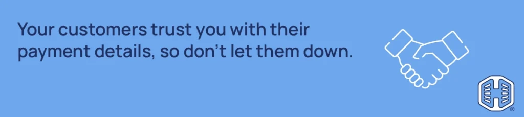 Strip Banner Text - Your customers trust you with their payment details, so don't let them down