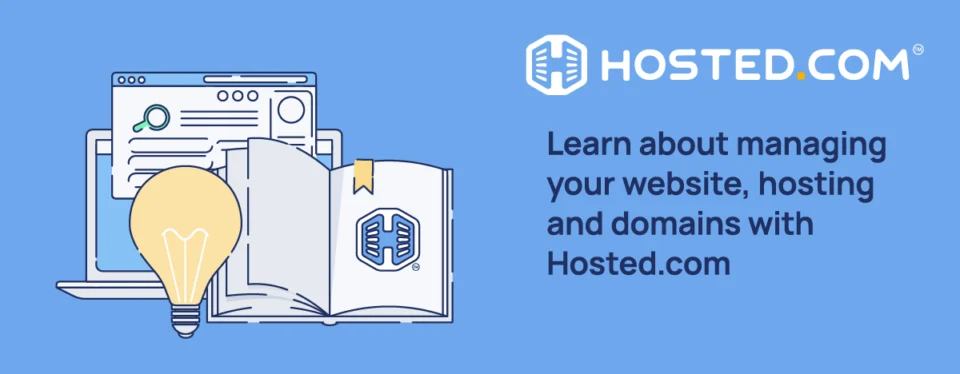 Header Text - Learn about managing your website, hosting and domains with Hosted.com
