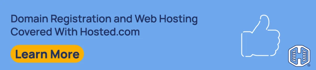 Strip Banner Text - Domain Registration and Web Hosting Covered With Hosted.com® [Learn More]