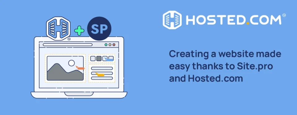Header Text - Creating a website made easy thanks to Site.pro and Hosted.com