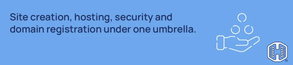 Strip Banner Text - Site creation, hosting, security, and domain registration under one umbrella.