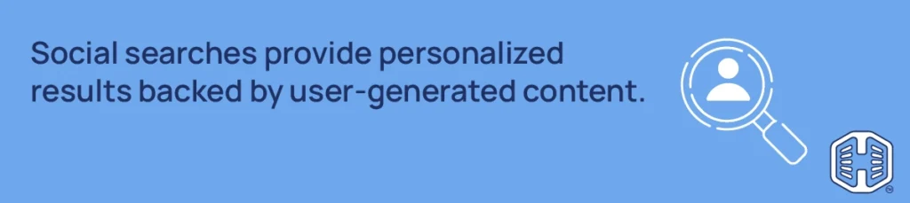 Strip Banner Text - Social searches provide personalized results backed by user-generated content.