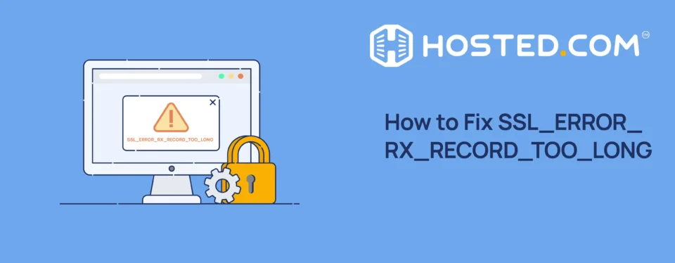 Header Text - How to Fix SSL_ERROR_RX_RECORD_TOO_LONG
