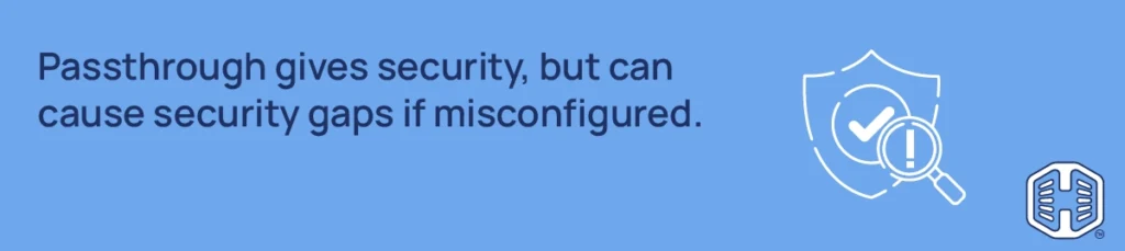 Strip Banner Text - Passthrough gives security, but can cause security gaps if misconfigured.