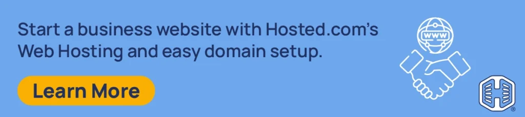 Start a business website with Hosted.com's Web Hosting and easy domain setup. [Learn More]