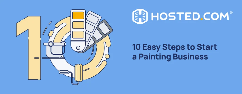 How To Start A Painting Business - 10 Easy Steps to Start a Painting Business