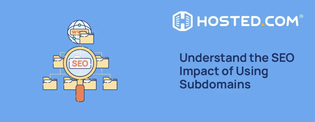 Header Text - Understand How Subdomains Affect