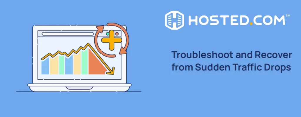 Header Text - Troubleshoot and Recover from A Sudden Drop in Website Traffic