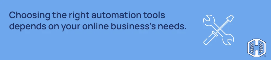 Strip Banner Text - RChoosing the right automation tools depends on your online business’s needs