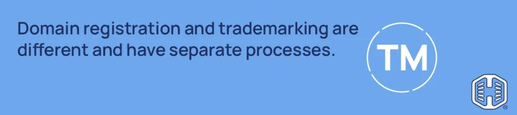 Should You Trademark A Domain Name - Domain registration and trademarking are different and have separate processes
