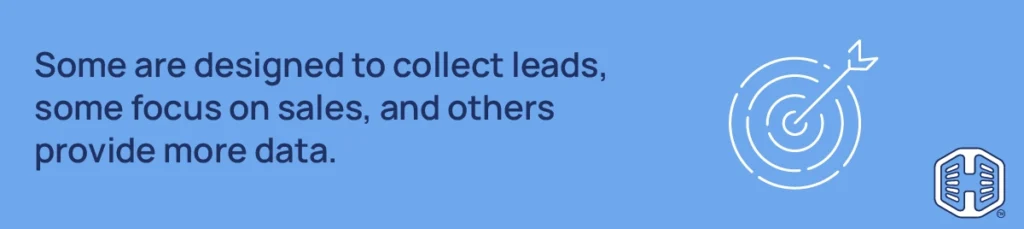 Strip Banner Text - Some are designed to collect leads, some focus on sales, and others provide more data.