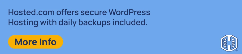 Strip Banner Text - Hosted® offers secure WordPress Hosting with daily backups included. [More Info]
