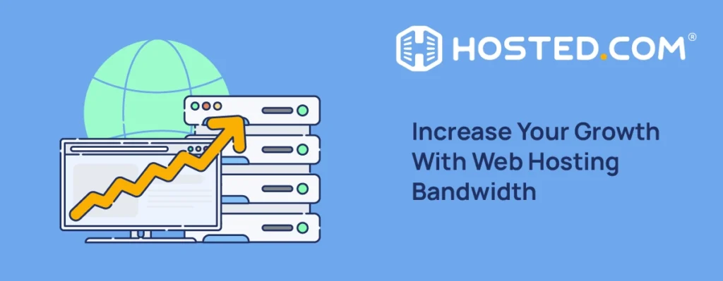 Header Text - Increase Your Growth With Web Hosting Bandwidth