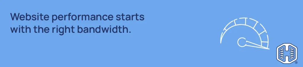 Strip Banner Text - Website performance starts with the right bandwidth