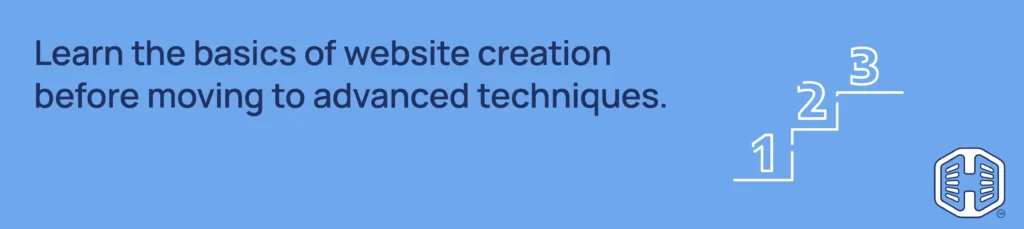 Strip Banner Text - Learn the basics of website creation before moving to advanced techniques.