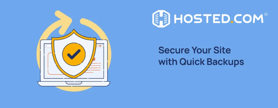 Header Text - Secure Your Site with Quick Backups