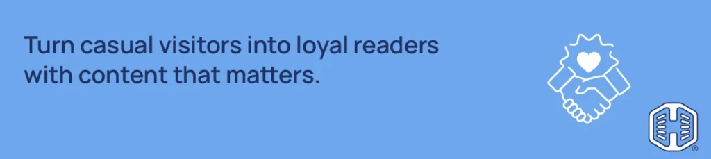 Strip Banner Text - Turn casual visitors into loyal readers with content that matters