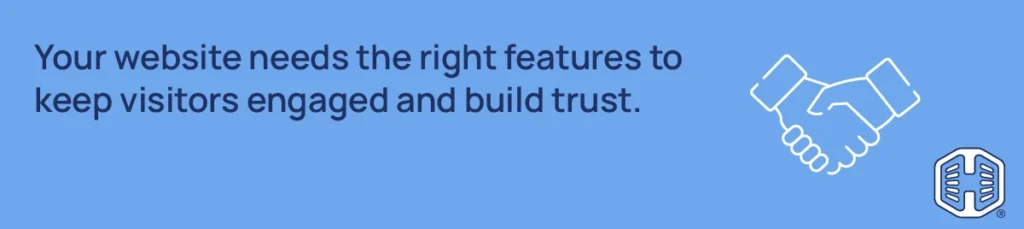 Strip Banner Text - Your website needs the right features to keep visitors engaged and build trust