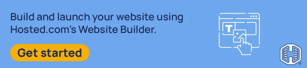 Strip Banner Text - Build and launch your website using Hosted.com®’s Website Builder. [Get started]