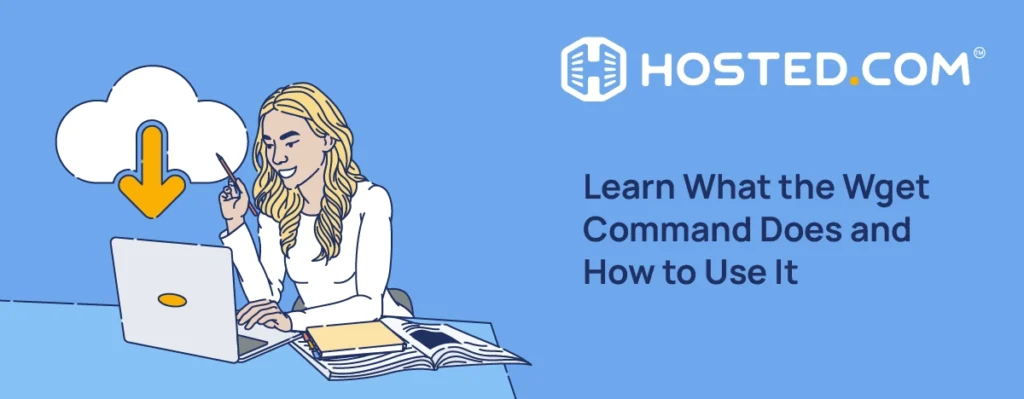 Header Text - Learn What the Wget Command Does and How to Use It