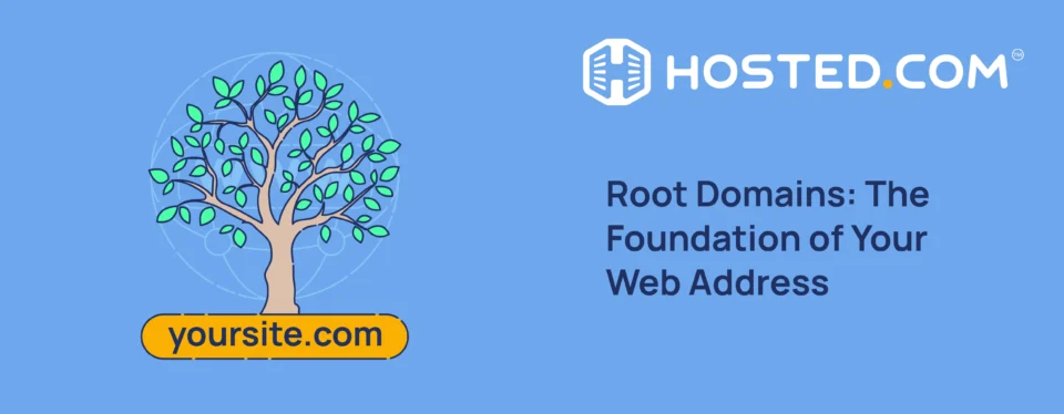 Header Text - Root Domains: The Foundation of Your Web Address
