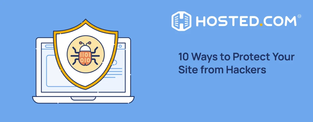 Header Text - 10 Ways to Protect Your Site from Hackers