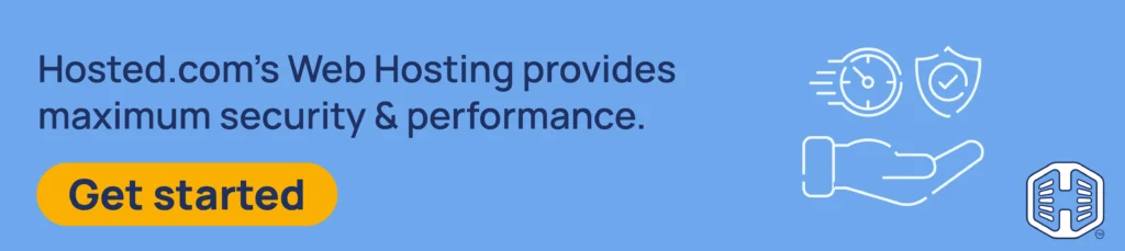 Strip Banner Text - Hosted.com®'s Web Hosting provides maximum security & performance. [Get started]