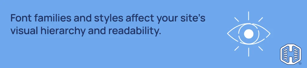 Strip Banner Text - Font families and styles affect your site’s visual hierarchy and readability.