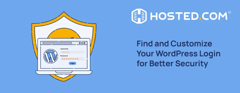Hosted® Tutorial - WordPress Login URL: How To Find, Protect & Change It Header Text - Find and Customize Your WordPress Login for Better Security