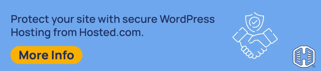Strip Banner Text - Protect your site with secure WordPress Hosting from Hosted®. [More Info]